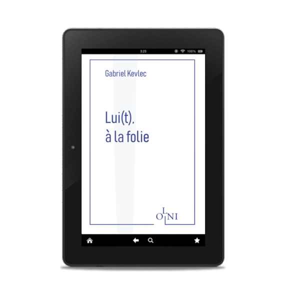 Lui(t), à la folie - Gabriel Kevlec (Version numérique)