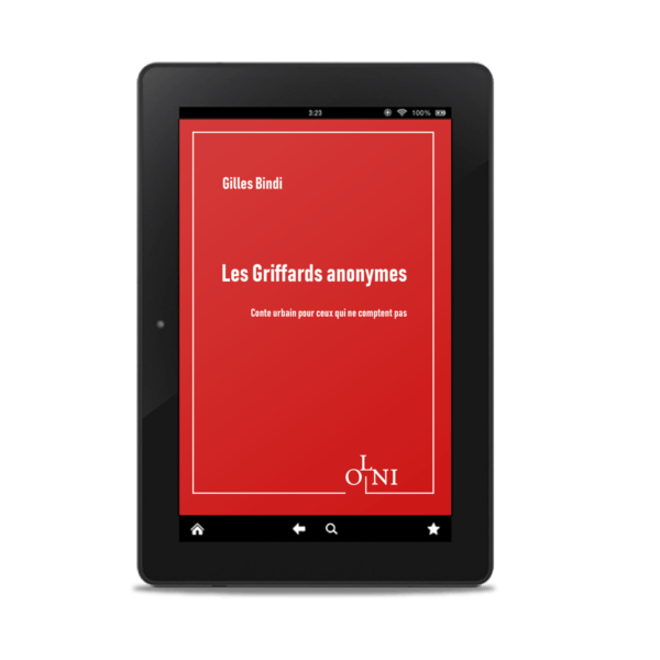 Les Griffards anonymes - Gilles Bindi <br />(Version numérique)