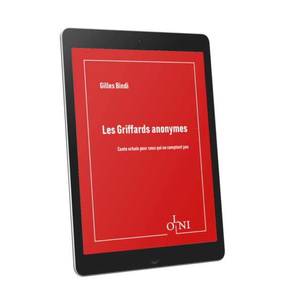 Les Griffards anonymes - Gilles Bindi <br />(Version PDF)