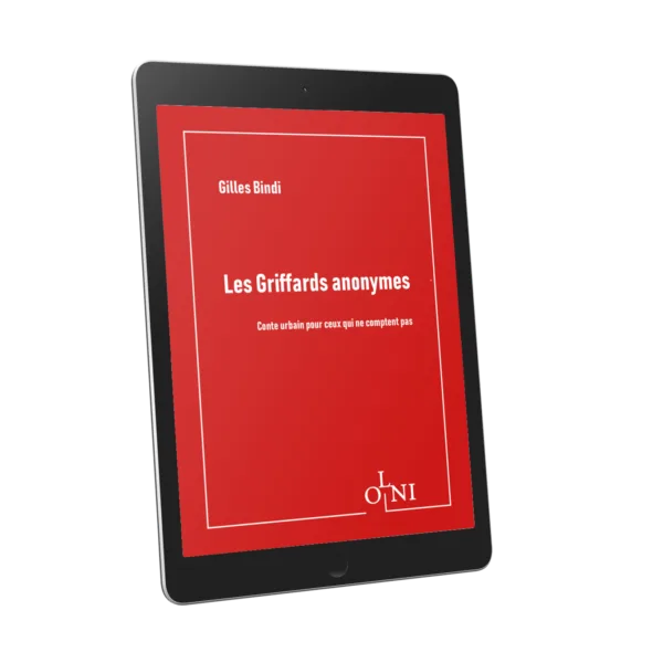 Les Griffards anonymes - Gilles Bindi <br />(Version PDF)