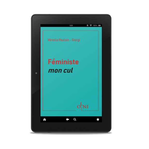 Féministe mon cul - Mireille Poulain-Giorgi <br />(Version numérique)